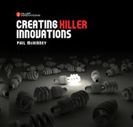 The “Creating Killer Innovations” CD Is Finally Here!